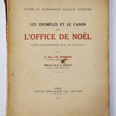 LES IDIOMELES ET LE CANON DE L'OFFICE DE NOEL par Le Pere J. D. Petresco - Paris, 1932