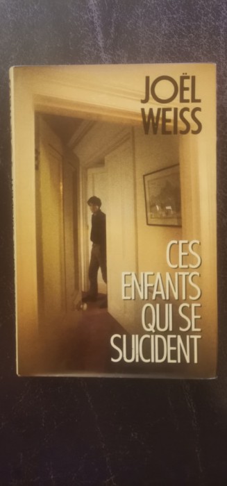 Joel Weiss - Cea anfants qui se suicident