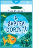 A saptea dorinta - Kate Messner