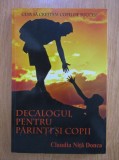 Claudia Nita Donca - Decalogul pentru parinti si copii. Cum sa crestem copii...
