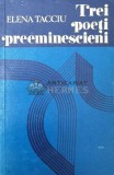 Cumpara ieftin Trei poeti preeminescieni - 1978 - Elena Tacciu (Y192), Minerva