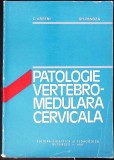 Patologie Vertebro-Medulara Cervicala - C. Arseni, Gh. Panoza, 1981, Editura Didactica si Pedagogica, Medicina, Romana