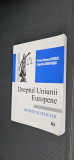 Cumpara ieftin DREPTUL UNIUNII EUROPENE SINTEZE SI APLICATII POPESCU DUMITRASCU