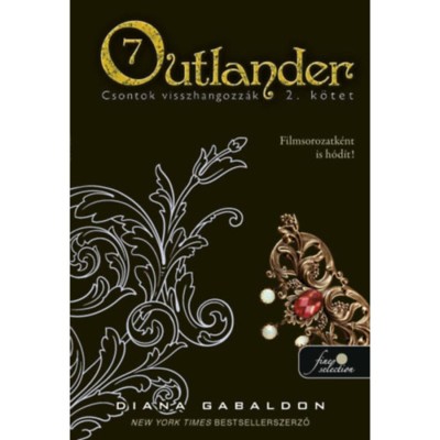 Outlander 7/2 - Csontok visszhangozz&amp;aacute;k - kem&amp;eacute;ny k&amp;ouml;t&amp;eacute;s - Diana Gabaldon foto