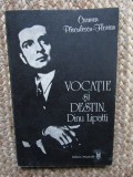 Vocatie si Destin Dinu Lipatti - Carmen Pasculescu, Florian (1986), Editura Muzicala, Carte Arta Muzicala