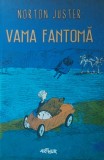 VAMA FANTOMA (EDITURA ARTHUR) - NORTON JUSTER