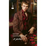 A j&aacute;t&eacute;kos - Fjodor Mihajlovics Dosztojevszkij
