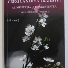 CREZI CA STII SA TRAIESTI ? ALIMENTATIA SI LONGEVITATEA - O NOUA ABORDARE HOLISTICA de H.C. GHEORGHE MENCINICOPSCHI , 2019 , MICI DEFECTE