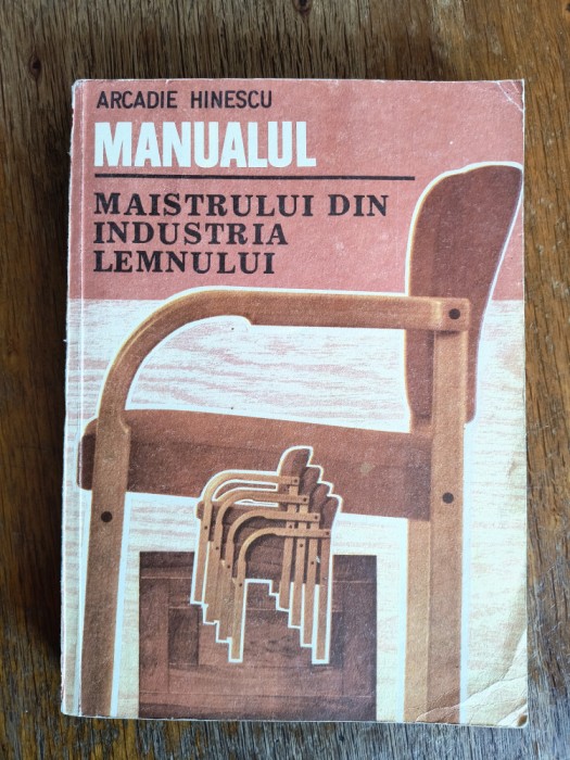 Manualul maistrului din Industria Lemnului / R3P5S
