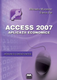 Acces 2007 - Aplicatii economice | Elena Ilie, Mihaela Muresan, 2019, Ideea Europeana