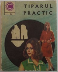 TIPARUL PRACTIC de FLOREA MARIA , ALBON IVAN , 1970 , * PREZINTA HALOURI DE APA