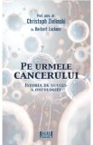 Pe urmele cancerului - Christoph Zielinski