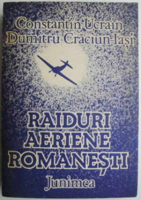 Raiduri aeriene romanesti &amp;ndash; Constantin Ucrain foto