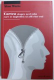 CARTEA DESPRE ACEL TABU CARE TE IMPIEDICA SA AFLI CINE ESTI de ALAN WATTS , 2012