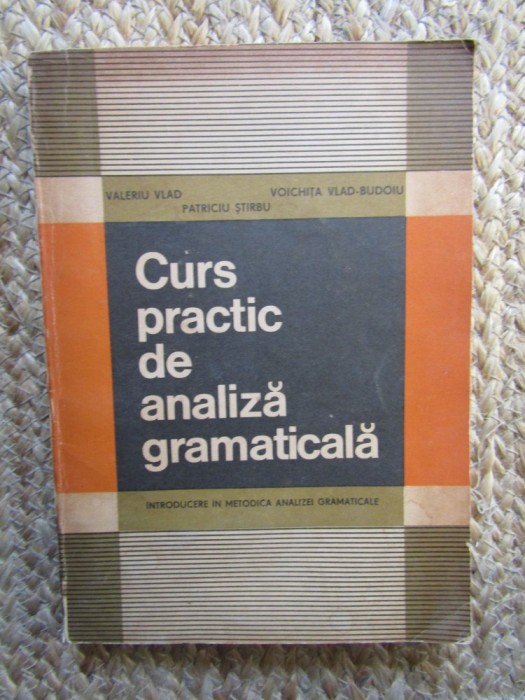 Curs Practic De Analiza Gramaticala - Valeriu Vlad, Voichita Vlad-Budoiu