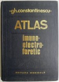 Atlas Imunoelectroforetic Gh. Constantinescu - Carte Medicina, Anticariat Stare Buna