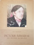 Ion Frunzetti - Pictorii banateni din secolul al XIX-lea (Editia: 1957)