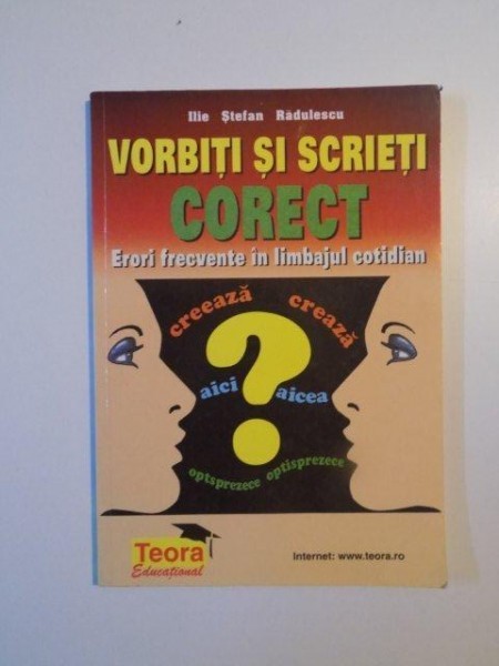 VORBITI SI SCRIETI CORECT de ILIE STEFAN RADULESCU , 1999