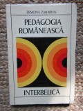 PEDAGOGIA ROMANEASCA INTERBELICA - Ermona Zaharian