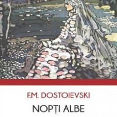 Nopti albe - F.M. Dostoievski