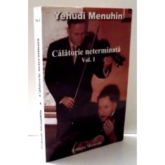 CALATORIE NETERMINATA de YEHUDI MENUHIN, VOL I , 1999