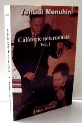 CALATORIE NETERMINATA de YEHUDI MENUHIN, VOL I , 1999 foto