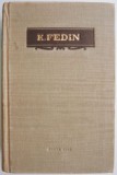 Fratii - Opere Vol. II, Konst. Fedin - Roman