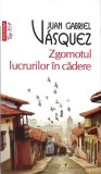 ZGOMOTUL LUCRURILOR IN CADERE-JUAN GABRIEL VASQUEZ-361432
