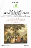Wolfgang Amadeus Mozart - L'&oelig;uvre Pour Hautbois, Caseta audio