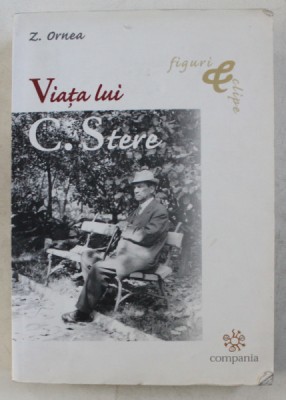 Viata lui C. Stere - Z. Ornea foto