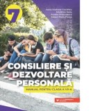 Consiliere si dezvoltare personala. Manual pentru clasa a VII-a