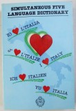 SIMULTANEOUS FIVE LANGUAGE DICTIONARY by GIUSEPPE ALBERTO OREFICE , LIMBILE ENGLEZA - FRANCEZA - GERMANA - ITALIANA - SPANIOLA , 1973