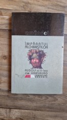 Imparatul alchimistilor, Adolf al II-lea de Habsburg - Jacqueline Dauxois foto