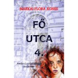 Fő utca 4. - Amikor a szabads&aacute;gv&aacute;gy z&aacute;szl&oacute;t bont - Makkai-Fl&oacute;ra &Aacute;gnes