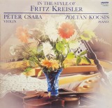 Fritz Kreisler, Peter Csaba, Zoltan Kocsis &ndash; In The Style Of...