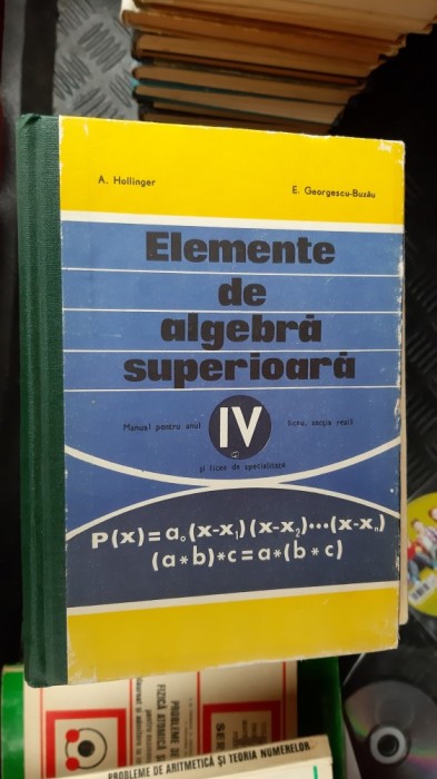 ELEMENTE DE ALGEBRA SUPERIOARA -HOLLINGER , BUZAU