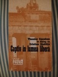Theodor Cazaban in dialog cu Cristian Badilita. Captiv in lumea libera