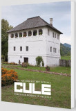 Cule. Case fortificate din Oltenia/ Fortified Houses in Oltenia - Paperback brosat - Igloo