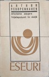 AFORISME ASUPRA INTELEPCIUNII IN VIATA-ARTHUR SCHOPENHAUER-352426