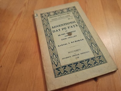ADVENTISMUL DAT PE FAȚĂ DE UN FOST ADVENTIST. TRADUCERE DE ARHIM. I. SCRIBAN foto