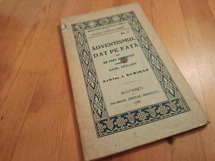 ADVENTISMUL DAT PE FAȚĂ DE UN FOST ADVENTIST. TRADUCERE DE ARHIM. I. SCRIBAN