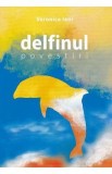 Delfinul - Veronica Iani