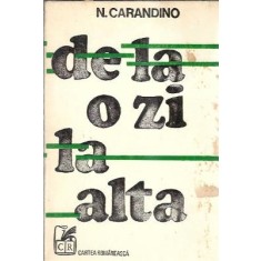 De la o zi la alta - Nicolae Carandino