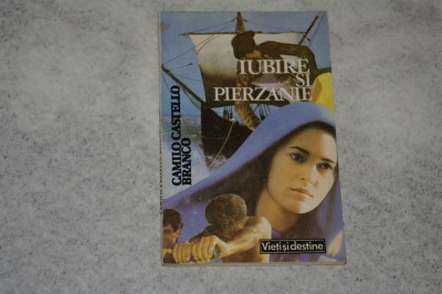 Iubire si pierzanie - Camilo Castello Branco - 1991 foto