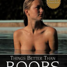 Things Better Than Boobs