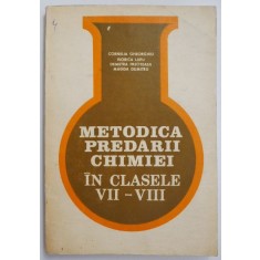 Metodica predarii chimiei in clasele VII-VIII &ndash; Cornelia Gheorghiu