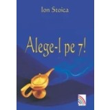 Alege-l pe 7!/Ion Stoica