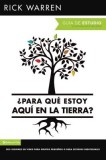 Para Que Estoy Aqui en la Tierra? Guia de Estudio: Seis Sesiones Para Grupos Pequenos O Para Estudios Individuales = What on Earth Am I Here For? Stud