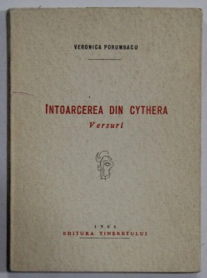 DEDICATIA VERONICAI PORUMBACU PE VOLUMUL DE VERSURI &amp;#039; INTOARCEREA DIN CYTHERA &amp;#039; , 1966 foto