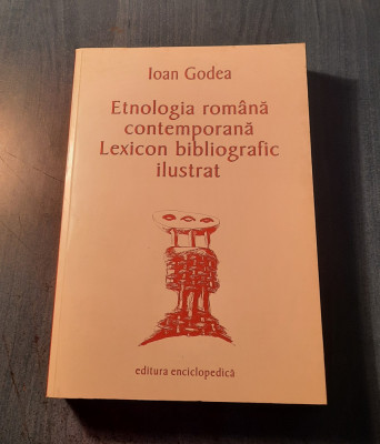 Etnologia romana contemporana Lexicon bibliografic ilustrat Ioan Godea foto